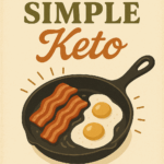 The “Not-So-Keto” List: Foods to Avoid or Minimize